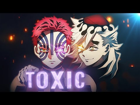「Toxic😈」Demon Slayer Season 3 &quot;Akaza&quot;「AMV/EDIT」4k