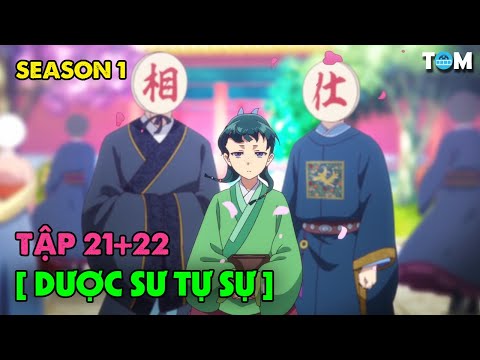 Dược Sư Tự Sự | SS1: Tập 21+22 | Anime: Kusuriya no Hitorigoto