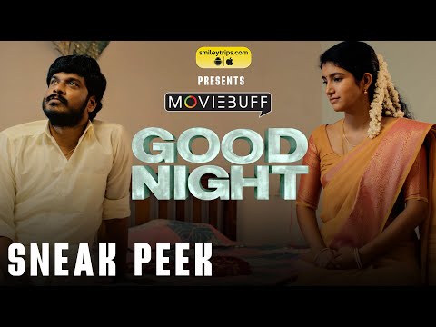 Good Night - Sneak Peek | Manikandan | Meetha Raghunath | Sean Roldan | Vinayak Chandrasekaran