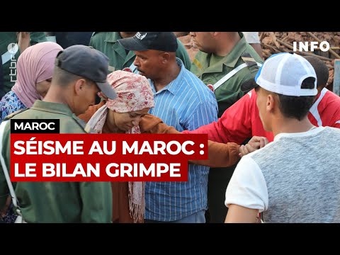 Séisme au Maroc : le bilan grimpe - RTBF Info