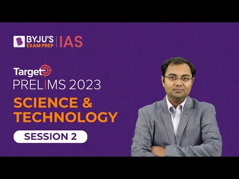 Target Prelims 2023: Science and Technology - II | UPSC Current Affairs Crash Course | BYJU’S IAS