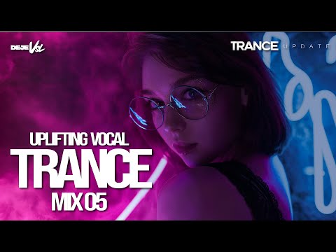 Uplifting Vocal Trance Mix | 2025 - Mix 5 | DeJe&#039;s Trance Update
