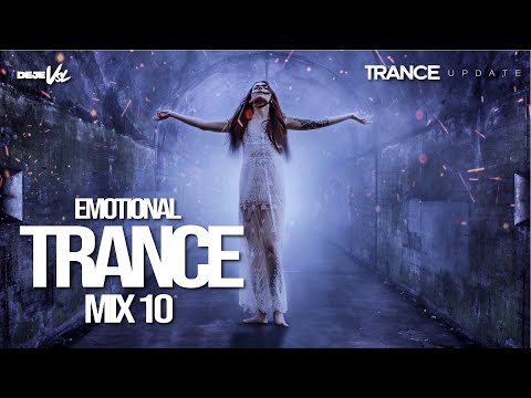 Emotional Trance Mix | 2025 - Mix 10 | DeJe&#039;s Trance Update