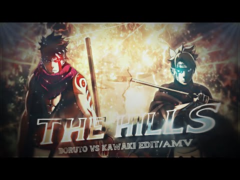 The Hills I Boruto Vs Kawaki [AMV/Edit] Quick