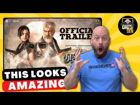 Thunivu Official Trailer Reaction | Featuring Thala Ajith | ACTION PACKED | Dad&#039;s Den