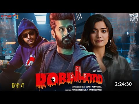 Robinhood Full Movie Hindi Dubbed 2024 Trailer | Nithin New Movie | Rashmika Mandanna | New Movie