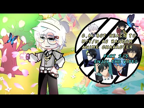 C.ai Bot React To M!Y/N As Random Anime Character(+Idol) | Yaoi/BL | Part 2/3 | Enjoy!