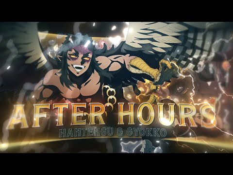 After Hours I Gyokko and Hantengu Demon Slayer [AMV/Edit] Quick Edit !