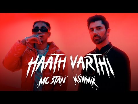 MC STΔN X @KSHMRmusic HAATH VARTHI (Official Video) | 2023