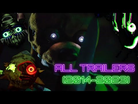 FNaF All Trailers (2014-2023) + MOVIE TRAILER