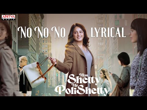 No No No Lyrical | Miss Shetty Mr Polishetty | Anushka, Naveen Polishetty | Mahesh Babu P | Radhan