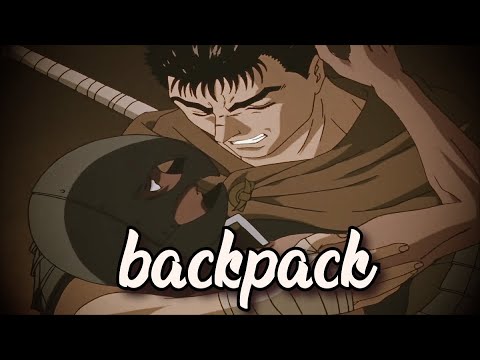 YOUR BODY FELT JUST LIKE A BACKPACK | Berserk AMV