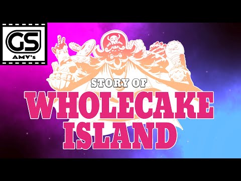 [REUPLOAD: 2021] ONE PIECE 🔸 STORY OF: WHOKE CAKE ISLAND 🔹 AMV FILM TRAILER STYLE (G.S.)