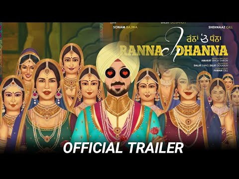 Ranna Ch Dhanna Movie Trailer | Ranna Ch Dhanna Trailer Daljit Dosanjh, Sonam bajwa, Shehnaaz gill