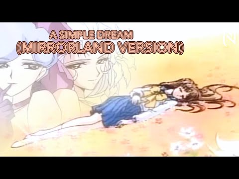 A Simple Dream (Mirrorland Version) [AMV]
