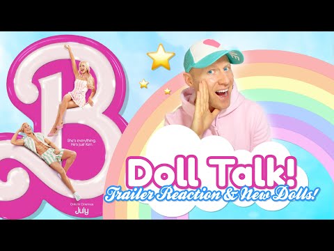 Doll Talk! 🎀 Barbie Movie Trailer &amp; New Dolls!