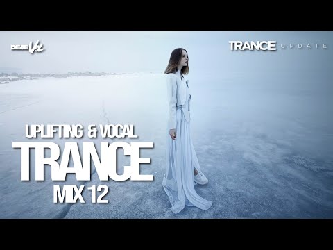 Uplifting &amp; Vocal Trance Mix | 2025 - Mix 12 | DeJe&#039;s Trance Update