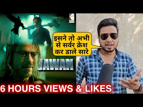 Jawan Trailer 6 Hours Views &amp; Likes | Jawan Movie Trailer | Shahrukh Khan | Jawan Trailer Records