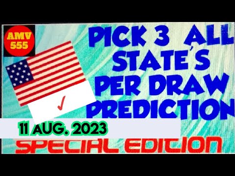 Pick 3 ALL STATES SPECIAL PREDICTION for 11 Aug. 2023 | AMV 555