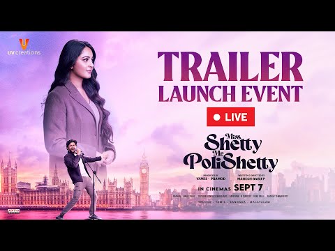 Miss Shetty Mr Polishetty Trailer Launch Event LIVE | Anushka Shetty | Naveen Polishetty