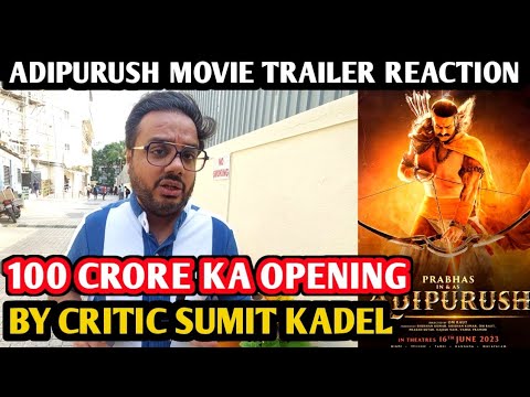 Adipurush Movie Trailer Reaction | By Critic Sumit Kadel | Prabhas | Kriti Sanon | Saif Ali Khan