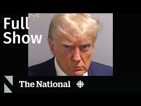 CBC News: The National | Trump surrenders, Prigozhin crash, Teacher shortage