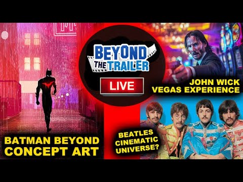 Batman Beyond Movie NEW Concept Art, Beatles 4 Movies Sam Mendes, John Wick Experience Las Vegas