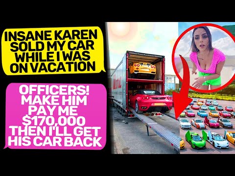 KAREN SOLD MY CAR! Tells Officers She&#039;s the Owner! I&#039;m the real Owner r/MaliciousCompliance