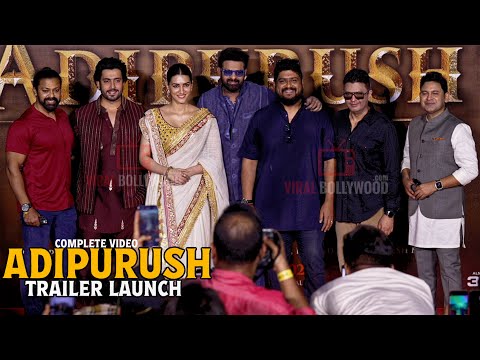 UNCUT - Adipurush Official Trailer Launch | Prabhas, Kriti Sanon | Sunny, Devdatta, Om Raut, Bhushan