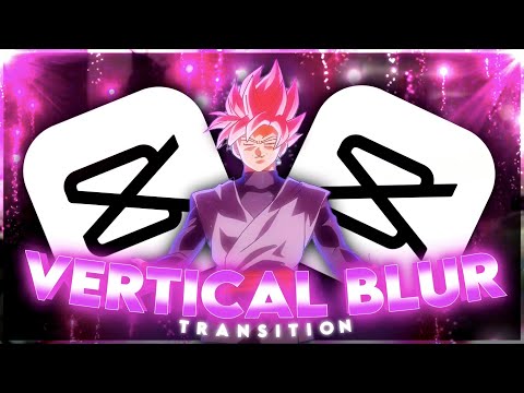 Vertical Blur Transition Like Ae 😈 | CapCut AMV Tutorial