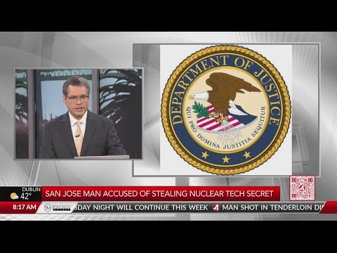 San Jose man accused of stealing nuclear tech secrets for China