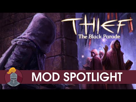Thief: The Black Parade Mod Spotlight