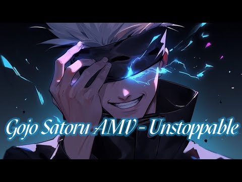 ~Gojo Satoru (Unstoppable)~ [Jujutsu Kaisen AMV]