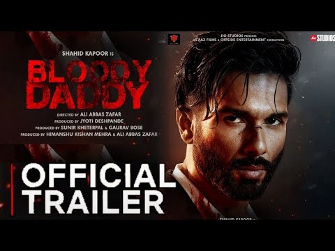 Bloody Daddy Trailer Shahid kapoor | Bloody Daddy Shahid Kapoor | Bloddy Daddy Movie Trailer Shahid