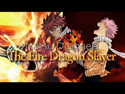 Natsu Dragneel (AMV) || The Fire Dragon Slayer (Remastered)