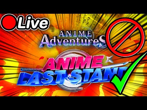 Live 🔴 Anime Last Stand LETS GOOO