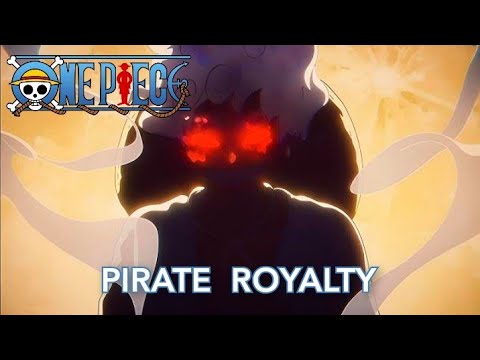 ONE PIECE AMV - Pirate Royalty (Gear 5)