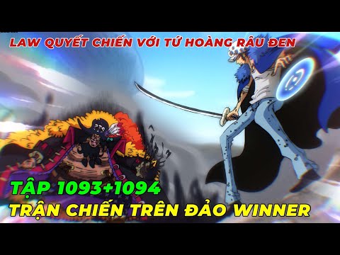 REVIEW ONE PIECE TẬP 1093-1094 l LAW ĐỐI ĐẦU VỚI RÂU ĐEN I CUỘC CHIẾN TRÊN ĐẢO WINNER I